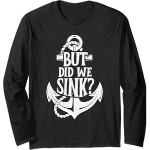 T SHIRT BUT DID WE SINK L